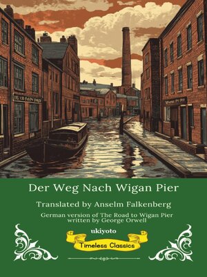 cover image of Der Weg Nach Wigan Pier | German Translation of the Road to Wigan Pier
